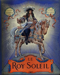 Omslag till "" Le Roy Soleil"" (Louis XIV kung av Frankrike) av Gustave Toutwelve, Illustration av Maurice Leloir (1853-1940) av Maurice Leloir